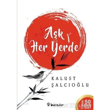 Aşk Her Yerde - Kalust Şalcıoğlu