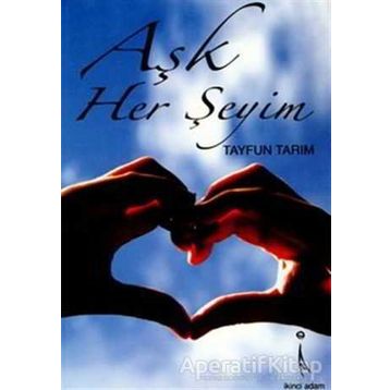 AŞK HERŞEYİM - TAYFUN TARIM