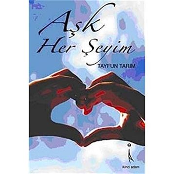 AŞK HERŞEYİM - TAYFUN TARIM