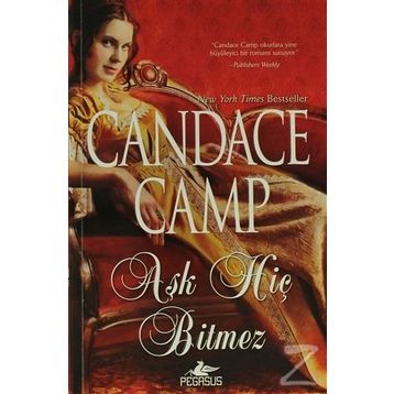 AŞK HIÇ BITMEZ - CANDACE CAMP