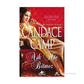 AŞK HIÇ BITMEZ - CANDACE CAMP