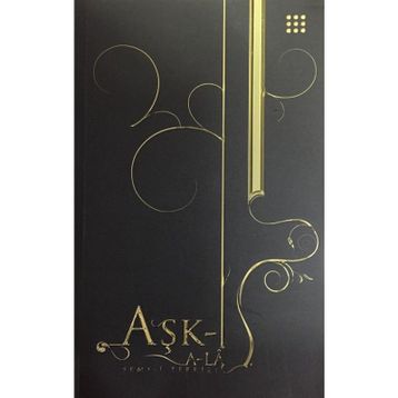 AŞK-I A-LA - ŞEMS-I TEBRIZI