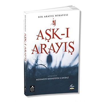 Aşk-ı Arayış - Mehmed Bahattin Canbaz