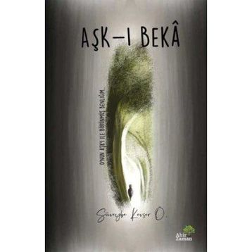 Aşk-ı Beka - Süveybe Kevser Ö.