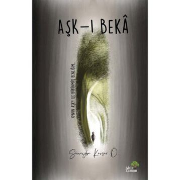 Aşk-ı Beka - Süveybe Kevser Ö.