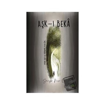 Aşk-ı Beka - Süveybe Kevser Ö.