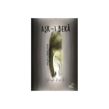 Aşk-ı Beka - Süveybe Kevser Ö.