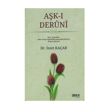 Aşk-ı Deruni - İzzet Kaçar