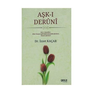 Aşk-ı Deruni - İzzet Kaçar