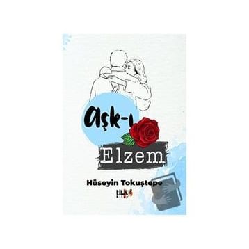 Aşk-ı Elzem - Hüseyin Tokuştepe
