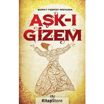 Aşk-ı Gizem - Mevlana Celaleddin