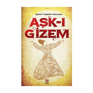 Aşk-ı Gizem - Mevlana Celaleddin