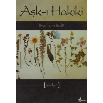 AŞK-I HAKIKI - ÜNAL ERSÖZLÜ