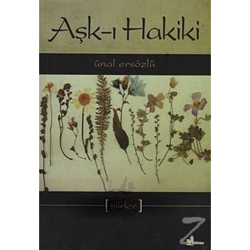 AŞK-I HAKIKI - ÜNAL ERSÖZLÜ