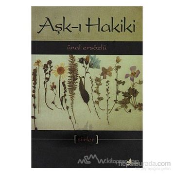 AŞK-I HAKIKI - ÜNAL ERSÖZLÜ