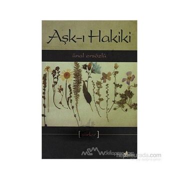 AŞK-I HAKIKI - ÜNAL ERSÖZLÜ