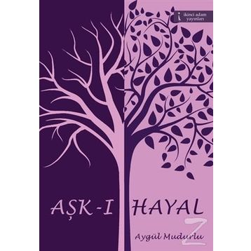 Aşk-ı Hayal - Aygül Mudurlu