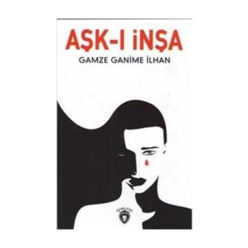 Aşk-ı İnşa - Gamze Ganime İlhan