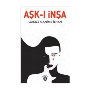 Aşk-ı İnşa - Gamze Ganime İlhan