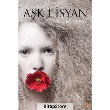 Aşk-ı İsyan - Yeşim Erbay