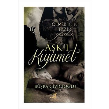 Aşk-ı Kıyamet - Büşra Çiviçioğlu