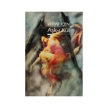 Aşk-ı Kül - Vedat İçen