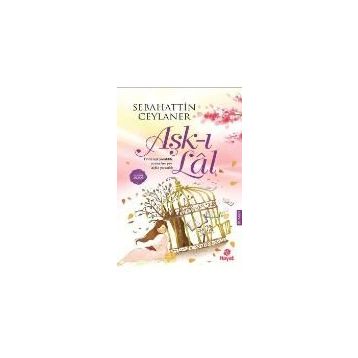 Aşk-ı Lal - Sebahattin Ceylaner