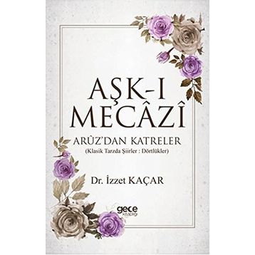 Aşk-ı Mecazi - İzzet Kaçar