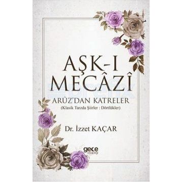 Aşk-ı Mecazi - İzzet Kaçar
