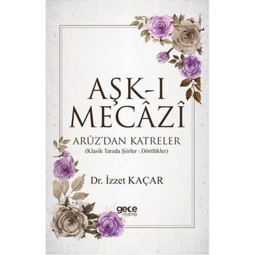 Aşk-ı Mecazi - İzzet Kaçar