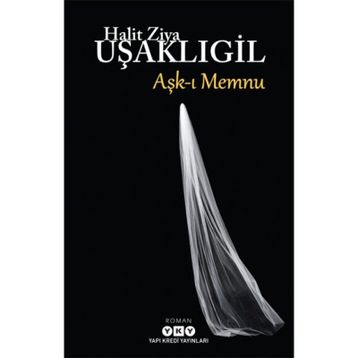 Aşk-ı Memnu - Ciltli - Halit Ziya Uşaklıgil