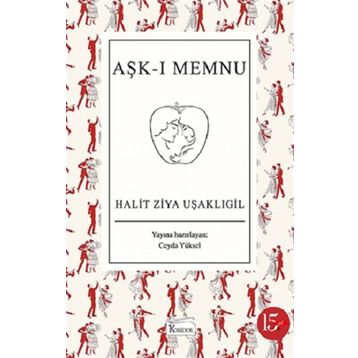 Aşk-ı Memnu Günümüz Türkçesiyle - halit ziya usakligil