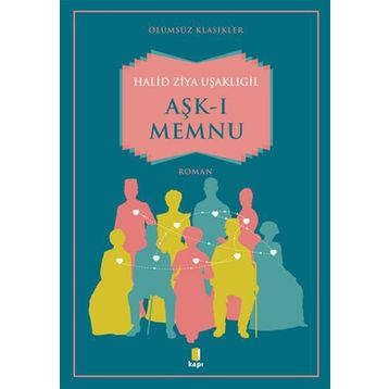 Aşk-ı Memnu Günümüz Türkçesiyle - halit ziya usakligil