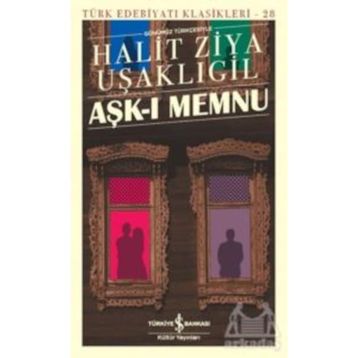 Aşk-ı Memnu Günümüz Türkçesiyle - halit ziya usakligil