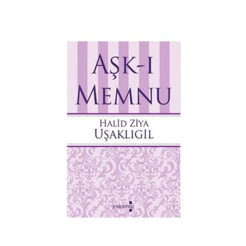 Aşk-ı Memnu - Halid Ziya Uşaklıgil