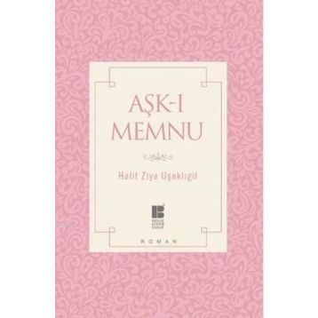 Aşk-ı Memnu - halit ziya usakligil