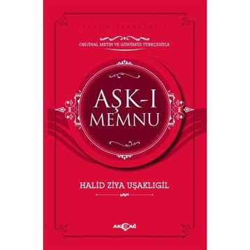 Aşk-ı Memnu Orijinal Metin ve Günümüz Türkçesiyle - halit ziya usakligil