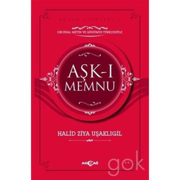 Aşk-ı Memnu Orijinal Metin ve Günümüz Türkçesiyle - halit ziya usakligil