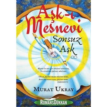 AŞK-I MESNEVI SONSUZ AŞK - MURAT UKRAY