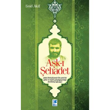 Aşk-ı Şehadet - Said Akif