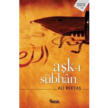 AŞK-I SÜBHAN - ALI BEKTAŞ