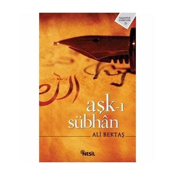 AŞK-I SÜBHAN - ALI BEKTAŞ