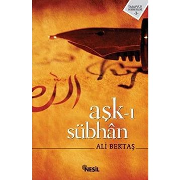 AŞK-I SÜBHAN - ALI BEKTAŞ