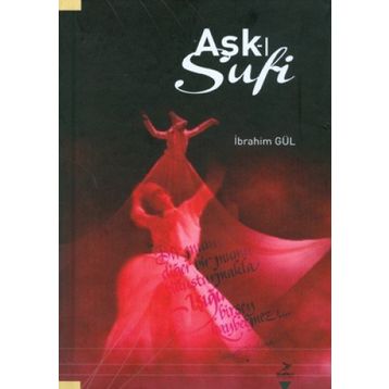 AŞK-I SUFI - İBRAHIM GÜL