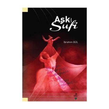 AŞK-I SUFI - İBRAHIM GÜL