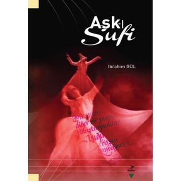 AŞK-I SUFI - İBRAHIM GÜL