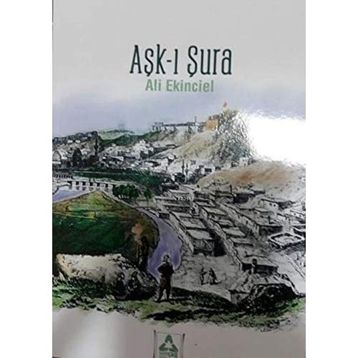 Aşk-ı Şura - Ali Ekinciel