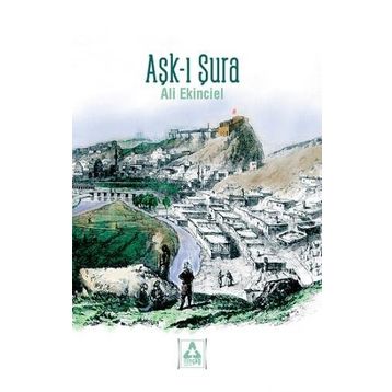 Aşk-ı Şura - Ali Ekinciel