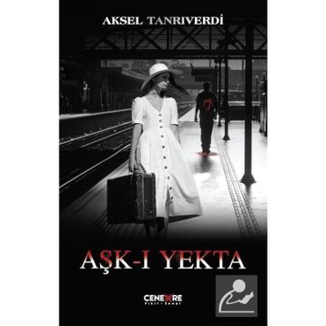 Aşk-ı Yekta - Aksel Tanrıverdi