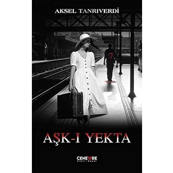Aşk-ı Yekta - Aksel Tanrıverdi